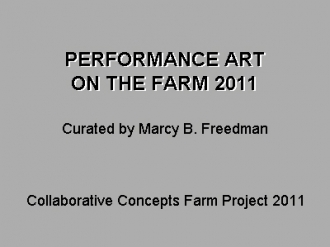 Performance Art on the Farm 2011