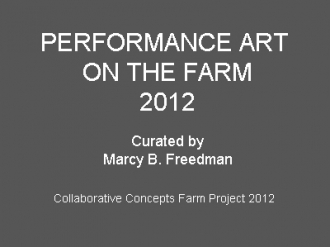 Performance Art on the Farm 2012