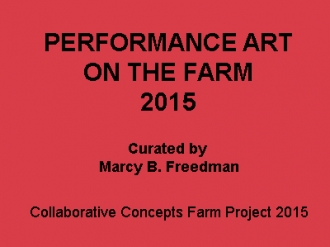 Performance Art on the Farm 2016